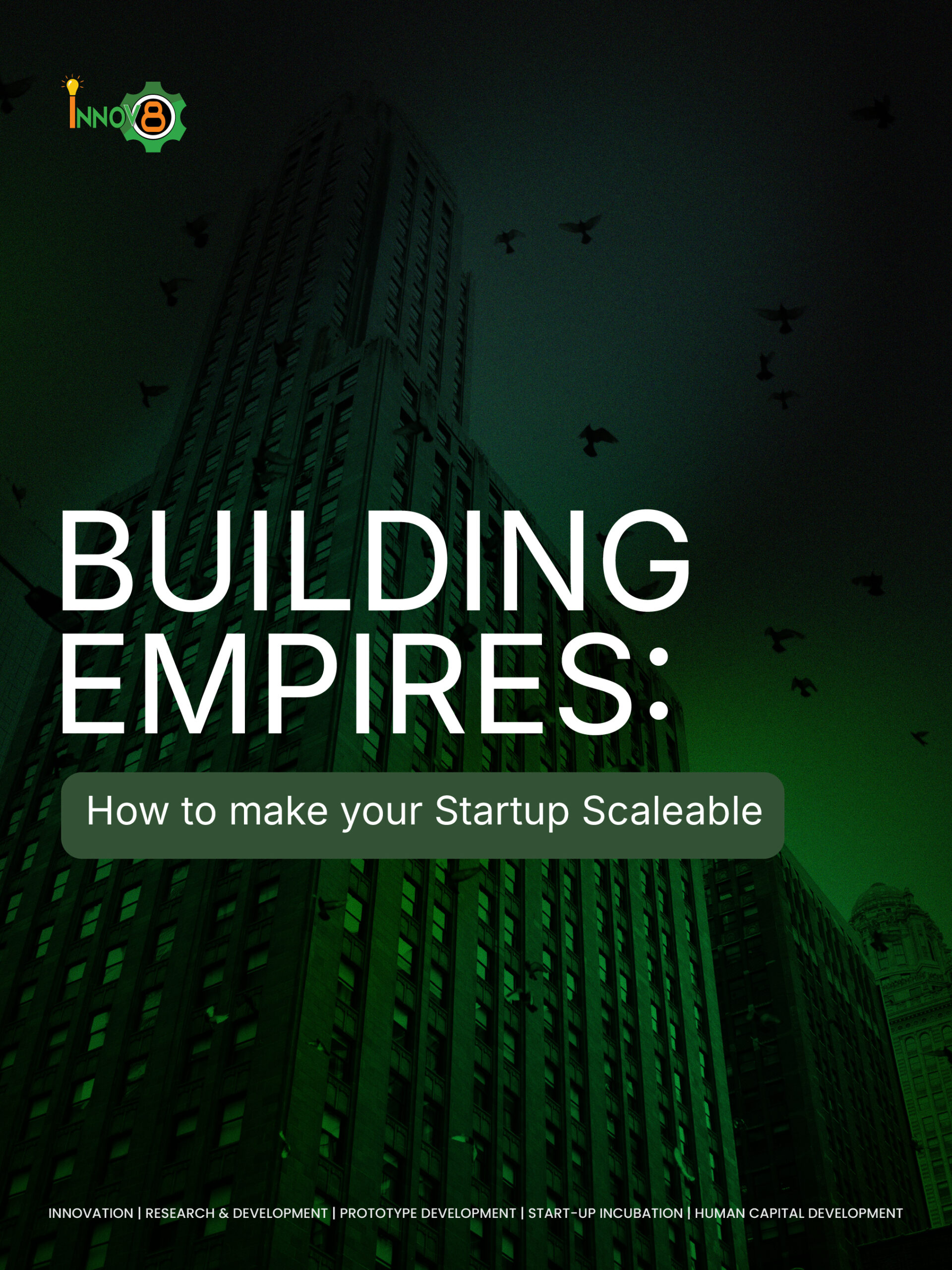 Building Empires: How to make your Startup Scaleable